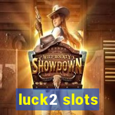 luck2 slots